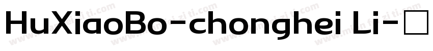 HuXiaoBo-chonghei Li字体转换